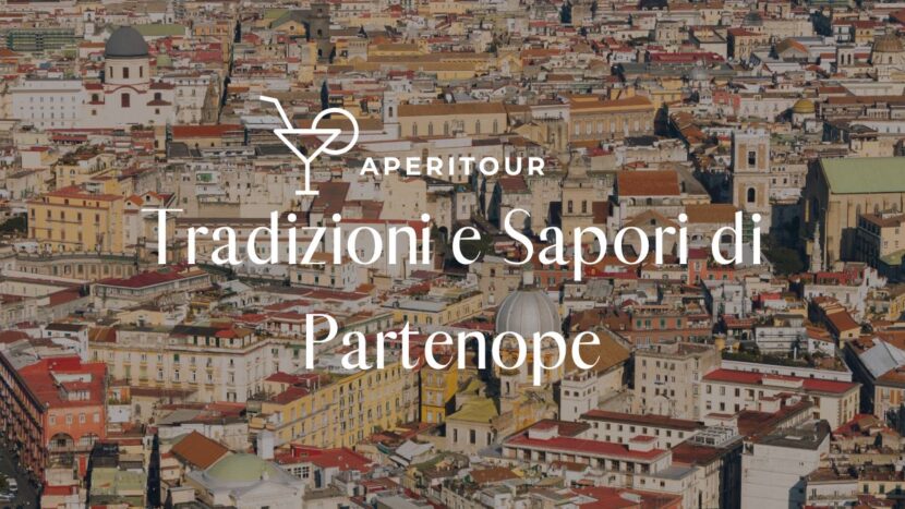 Aperitour: Tradizioni e Sapori di Partenope